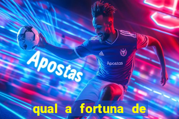 qual a fortuna de filipe ret